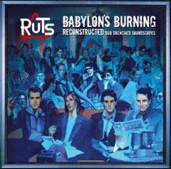The Ruts Babylon's Burning Reconstructed: Dub Drenched Soundscapes